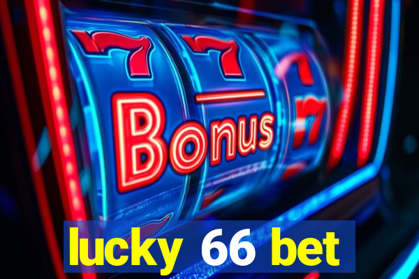 lucky 66 bet